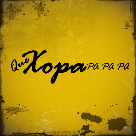 Que Xopa Pa Pa Pa