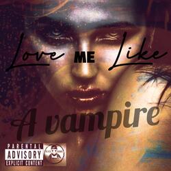 Love Me Like a Vampire