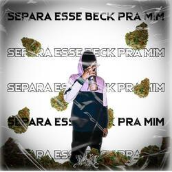 Separa Esse Beck pra Mim