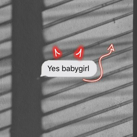 Yes Babygirl