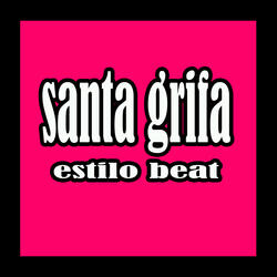Santa Grifa Estilo Beat