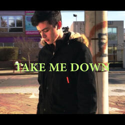 Take Me Down