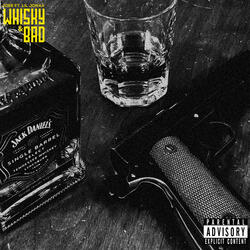 Whisky & Bad