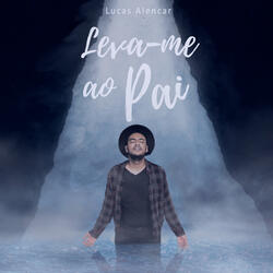 Leva-Me ao Pai