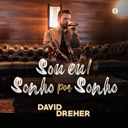 Sou Eu / Sonho por Sonho