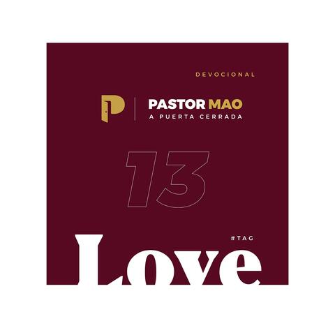 Devocional a Puerta Cerrada, Love 13