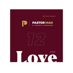 Devocional a Puerta Cerrada, Love 12
