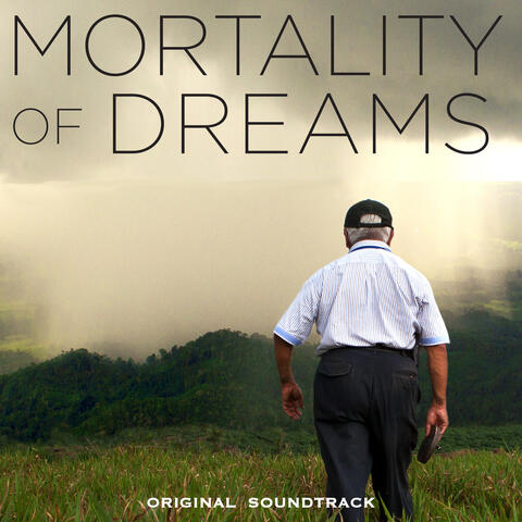 Mortality of Dreams (The Original Soundtrack)