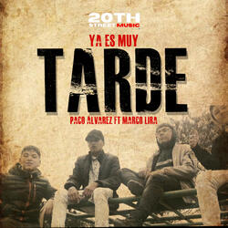 Ya Es Muy Tarde