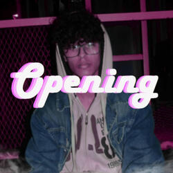 Opening