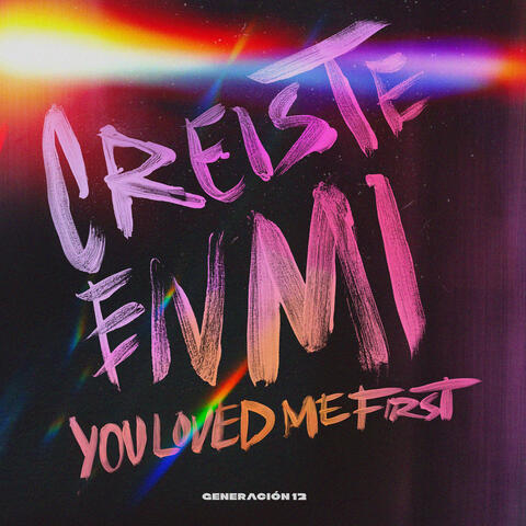 Creíste en Mí / You Loved Me First