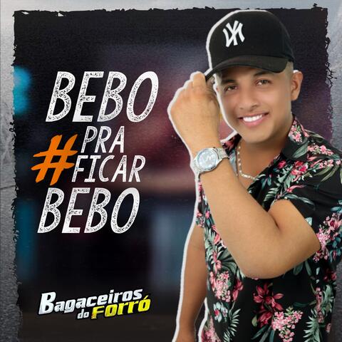 Bebo pra Ficar Bebo