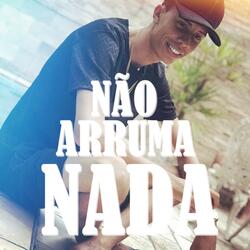 Não Arruma Nada