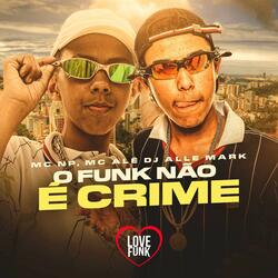 O Funk Não É Crime