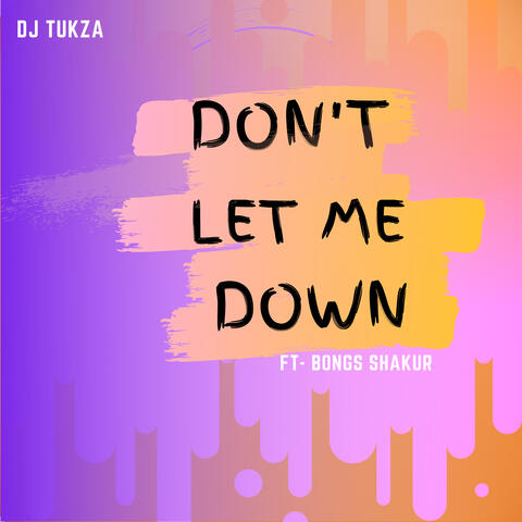 Dont Let Me Down