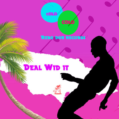 Deal Wid It