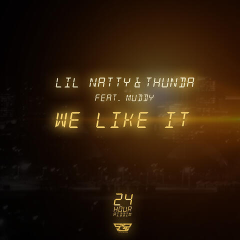 We Like It (24 Hour Riddim)