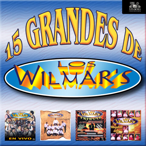 15 Grandes de los Wilmar's