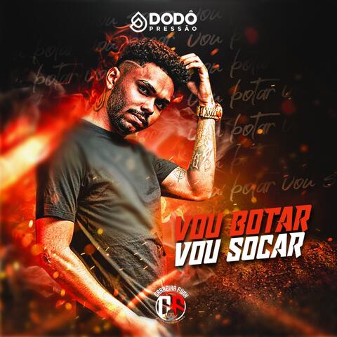 Vou Botar Vou Socar