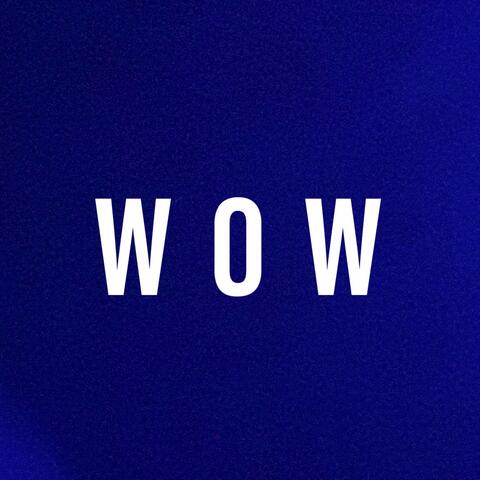 Wow