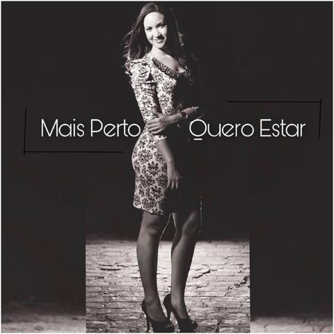 Mais Perto Quero Estar