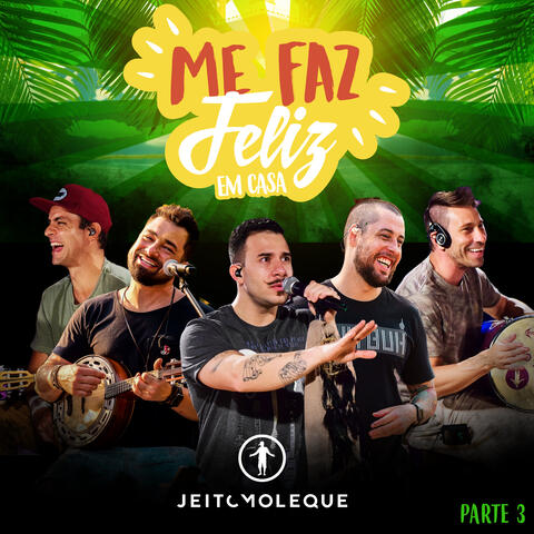 Me Faz Feliz em Casa, Pt. 03