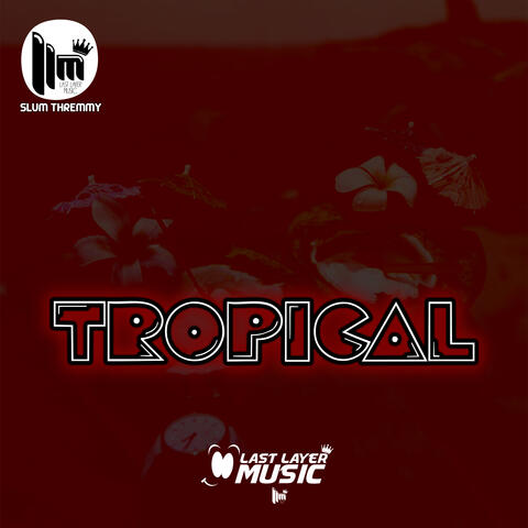 Tropical