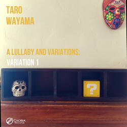 A Lullaby and Variations: Variation 1