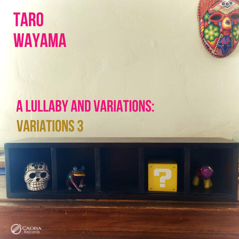 A Lullaby and Variations: Variation 3