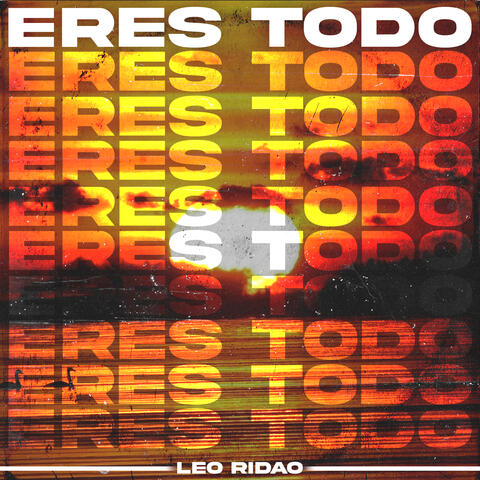 Eres Todo