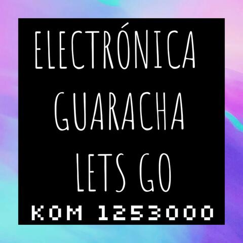 Electrónica Guaracha Lets Go