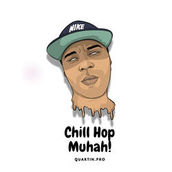 Chill Hop Muhah