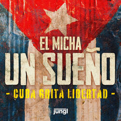 Un Sueño (Cuba Grita Libertad)