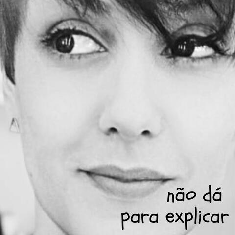 Nao da para Explicar
