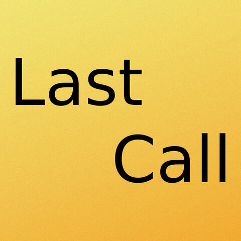 Last Call