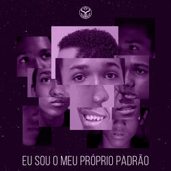 Eu Sou o Meu Próprio Padrão