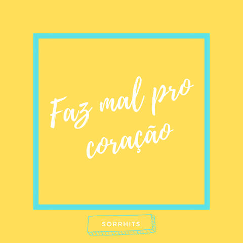 Faz Mal pro Coração