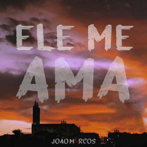 Ele Me Ama