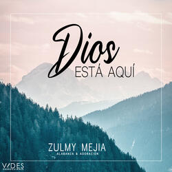 Dios Esta Aqui