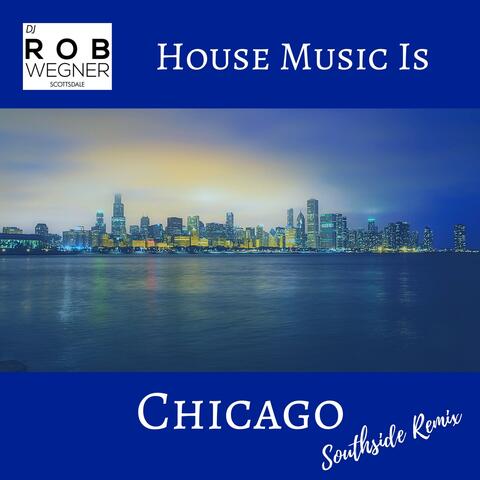 House Music Is Chicago