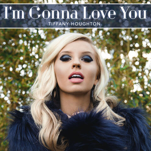 I'm Gonna Love You