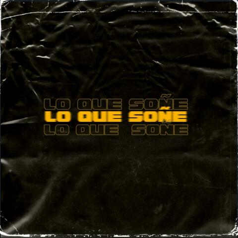 Lo Que Soñé