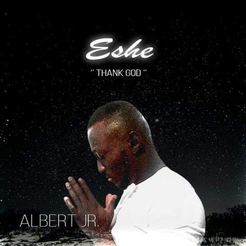 Eshe (Thank God)
