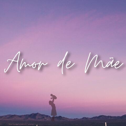 Amor de Mãe
