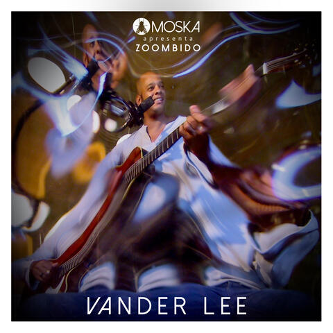 Moska Apresenta Zoombido: Vander Lee