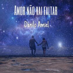 Amor Não Vai Faltar