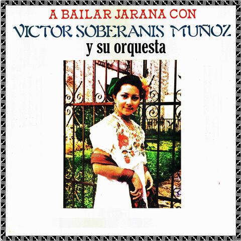 A Bailar Jarana Con Víctor Soberanis Muñoz
