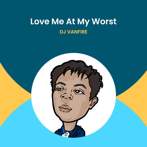 Love Me at My Worst