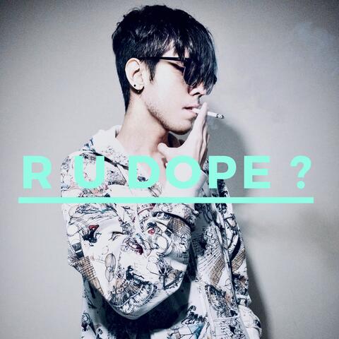 R U DOPE?