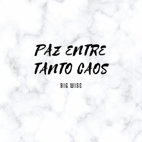 Paz Entre Tanto Caos